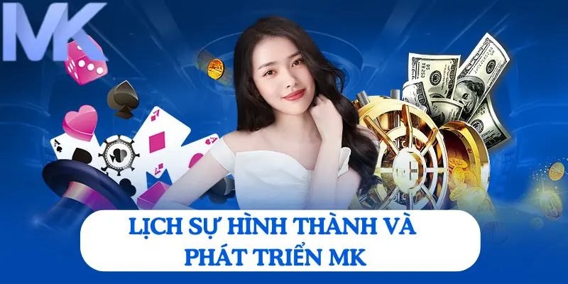 Lịch sự phát triển của MK