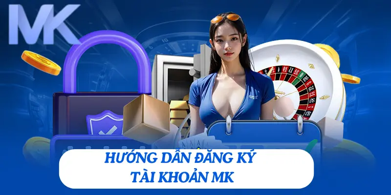 Hướng dẫn đăng ký MK